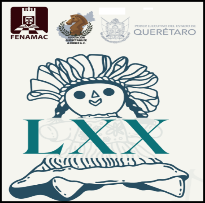 LXX Campeonato Nacional e Internacional Abierto Mexicano de Ajedrez Querétaro 2025! 