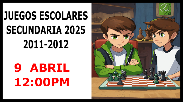 Juegos Escolares – Secundaria – 9 abril 12:00pm